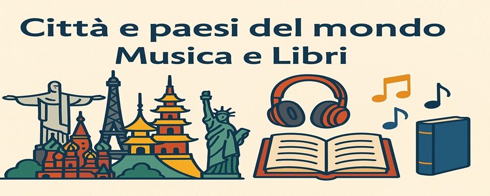 Città e paesi del mondo, Musica e Libri