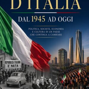 La storia d’Italia dal 1945 ad oggi